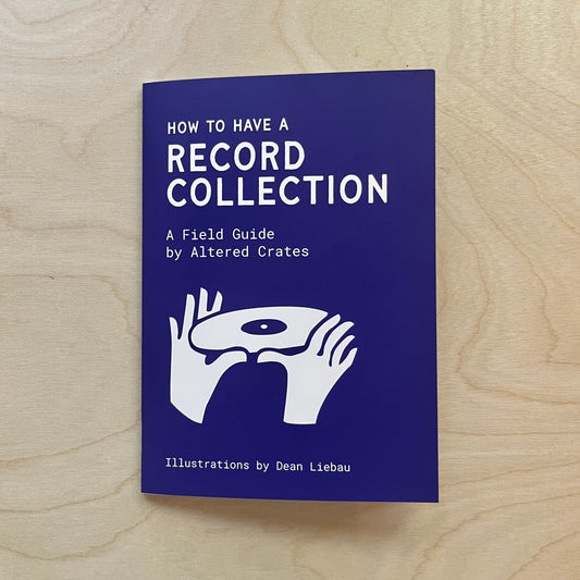 "How To Have A Record Collection" Zine